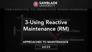 4020 – 03 – Using Reactive Maintenance (RM)