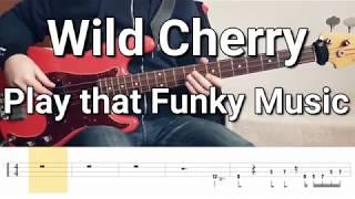 Wild Cherry - Play That Funky Music (Bass Cover) Tabs