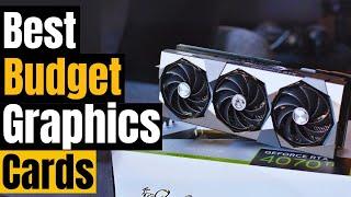 Best Budget Graphics Card in 2024 [Best Value GPUs in 2024]