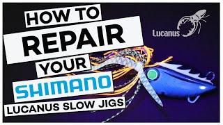 How To Repair Your Shimano Lucanus Slow Jigs