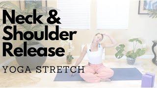 Neck & Shoulder Yoga Stretch - 15 Minutes