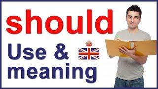 Modal verb SHOULD - form, use and meaning in English