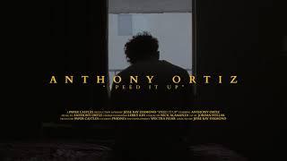 Anthony Ortiz - Speed It Up (Official Music Video)