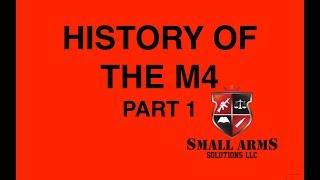 History and Development of the M4 Carbine Part 1