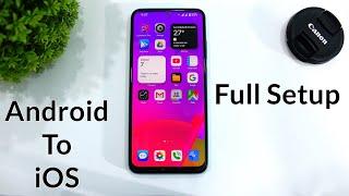 Convert Android To iOS 2024 | How To Make Android Look Like iPhone | Complete Setup