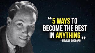 5 Ways to Become the Best in Anything - Neville Goddard Motivation