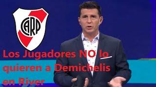 Hernán Castillo: "Los Jugadores No lo quieren a Demichelis en River, le soltaron la mano"