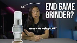 WEBER WORKSHOPS KEY coffee grinder in depth review. Best grinder ever? End game grinder? Worth it?