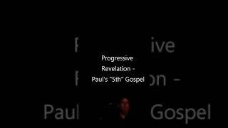 a reshare: "My Gospel-" Progressive Revelation and Paul's ministry