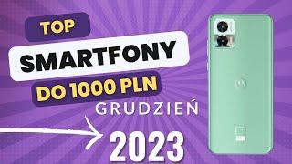 Jaki telefon do 1000 zł 2023? (RANKING Grudzień) - TOP smartfony - Mobileo [PL]