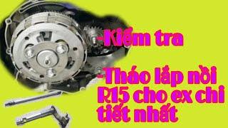 Hướng dẫn lên nồi chống trượt R15 v3 cho exciter 150|tháo ráp và kiểm tra chi tiết từng bộ phận