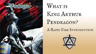 Intro to the King Arthur Pendragon RPG