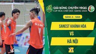 Full Match | Sanest Khánh Hòa - Hà Nội | Bảng A - Nam giải bóng chuyền VĐQG - Cúp HCĐG 2023