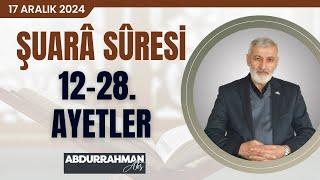 335. Ders | Şuarâ Sûresi 12-28. Âyetler Tefsiri | Abdurrahman Ateş (17 Aralık 2024)