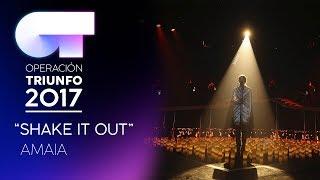 SHAKE IT OUT - Amaia | OT 2017 | Gala 9