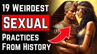 19 WEIRD Sexual Practices From Ancient Times (Shocking History Sex Facts Of Vikings, Romans & More)