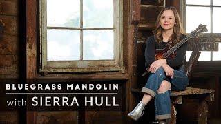 Announcing "Bluegrass Mandolin with Sierra Hull" || ArtistWorks