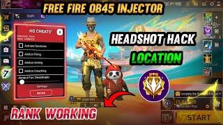 Free Fire OB45 INJECTOR | Headshot Hack + Location Hack + Magic Bullet | Rank Working injector