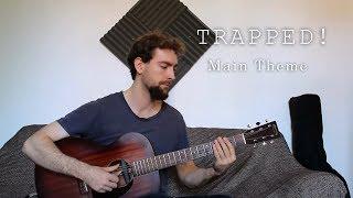 Trapped! OST - Main Theme (Original Composition by Harry Murrell)