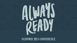 Always Ready: Sanford 2024 (Morning Sessions)