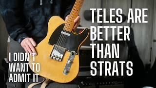 Telecasters are Better Than Strats...And I Only Just Figured It Out....