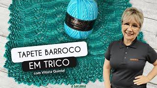 TAPETE BARROCO EM TRICO COM VITORIA QUINTAL