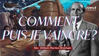 63-0825M - Comment puis-je vaincre ? | Prophète William Marrion Branham