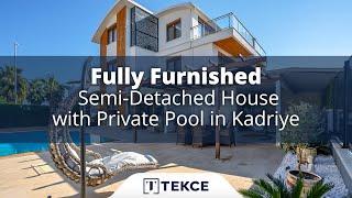 Fully Furnished Semi-Detached House with Private Pool in Kadriye | Antalya Homes ®