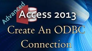 6. (Advanced Programming In Access 2013) Creating An ODBC Connection To SQL Server