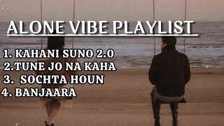 Alone vibe playlist #youtubehit #alone #breakupsong #lovevibes #song #hitsongs #playlist