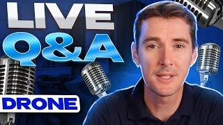 Ask Your Drone Questions! — LIVE Q&A