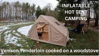 INFLATABLE HOT TENT Camping || Venison Tenderloin on the woodstove