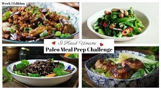 I Heart Umami Meal Prep Challenge | Paleo Whole30 | Week 1 Edition