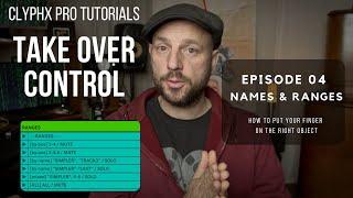 (04) Names and ranges - ClyphX Pro Tutorial Series