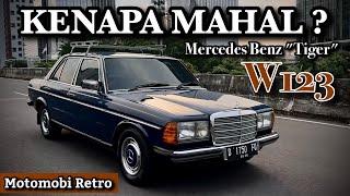 MERCEDES BENZ "Tiger" 200 W123 1986 | Dibuat Untuk Dipakai Selamanya