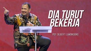 KHOTBAH PENDETA GILBERT LUMOINDONG  -  DIA TURUT BEKERJA