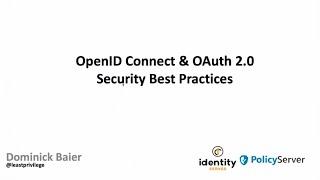 OpenID Connect & OAuth 2.0 – Security Best Practices - Dominick Baier