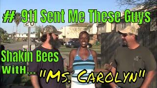 911 Bee Call In The Hood Featuring  Ms. Carolyn!