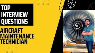 AIRCRAFT MAINTENANCE TECHNICIAN INTERVIEW QUESTIONS AND ANSWERS (Quick & Powerful Answers!)