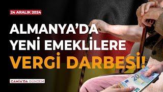 Almanya’da Yeni Emeklilere Vergi Darbesi - 24 Aralık 2024