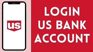 How to Login to US Bank Account (2024) | Sign In to US Bank Account