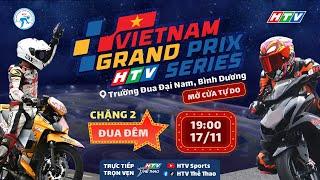  LIVE: GIẢI ĐUA XE MÔ TÔ VIỆT NAM GRAND PRIX - HTV SERIES 2024 (CHẶNG 2)