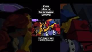Kevin Absorbs the Omniverse Omnitrix!