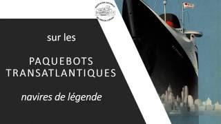 CONFERENCE SUR LES PAQUEBOTS TRANSATLANTIQUES