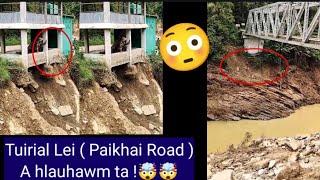 Tuirial Lei ( Paikhai Road ) A hlauhawm ta ! Motor Lian an tlan ngam tawh lo !!