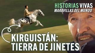 Kirguistán: un paraíso perdido en Asia Central. Cuna de caballos y jinetes. |  Documental HD