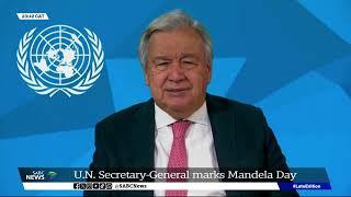 Nelson Mandela International Day | Let's strive to build a better world for all: Antonio Guterres