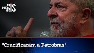 Em surto, Lula compara Petrobras a Jesus e diz que empresa foi crucificada