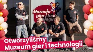 Otworzyliśmy Muzeum GIER I TECHNOLOGII