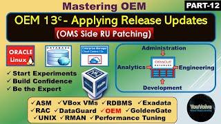 Step By Step - Applying Release Update (RU) on OEM 13c - OMS Patching [ Mastering OEM 13c - Part-12]